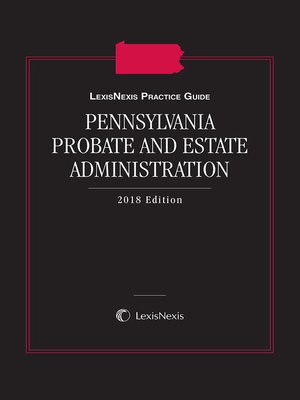 cover image of LexisNexis Practice Guide: Pennsylvania Probate and Estate Administration